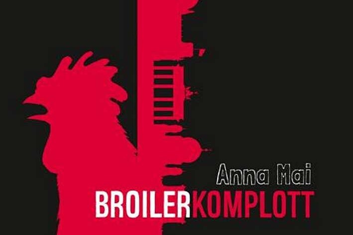 Leipzig liest: Anna Mai - Broilerkomplott